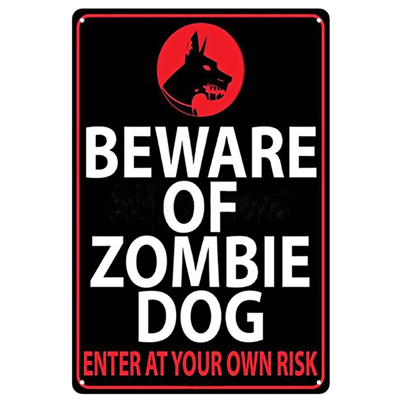 Beware of Zombie Dog Tin Sign