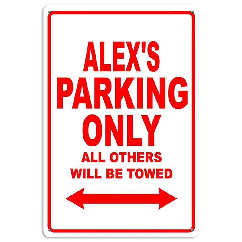 Alex's Parking Only All Others Will Be Towed Tin Sign