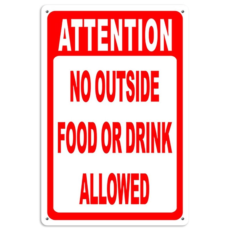 Attention No Outside Food or Drink Allowed Tin Sign
