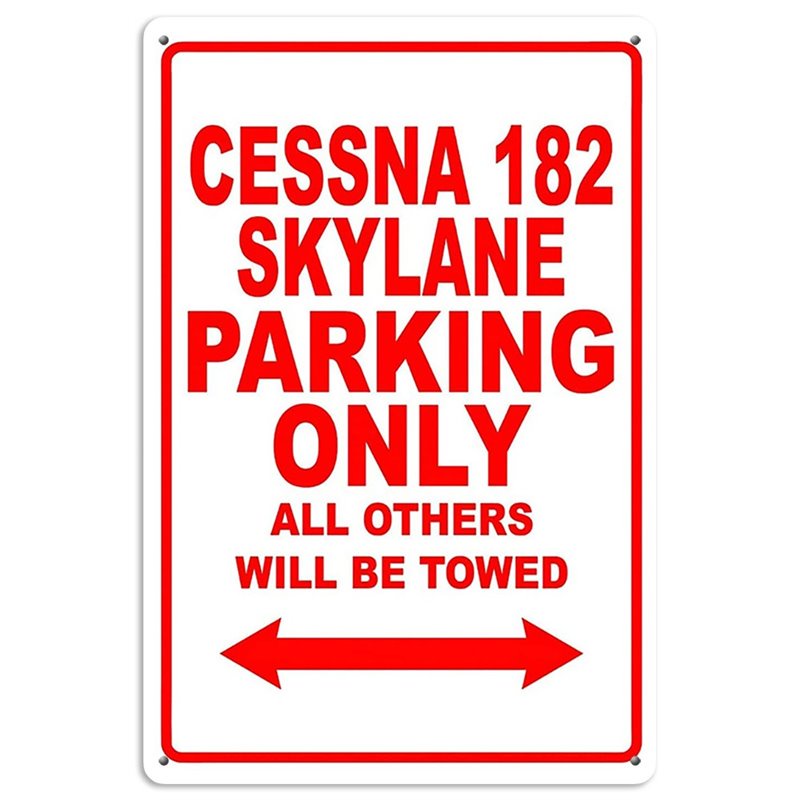 CESSNA 182 SKYLANE Parking Only All Others Will Be Towed Tin Sign