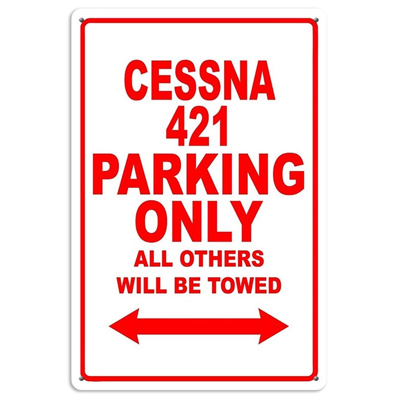 CESSNA 421 Parking Only All Others Will Be Towed Tin Sign