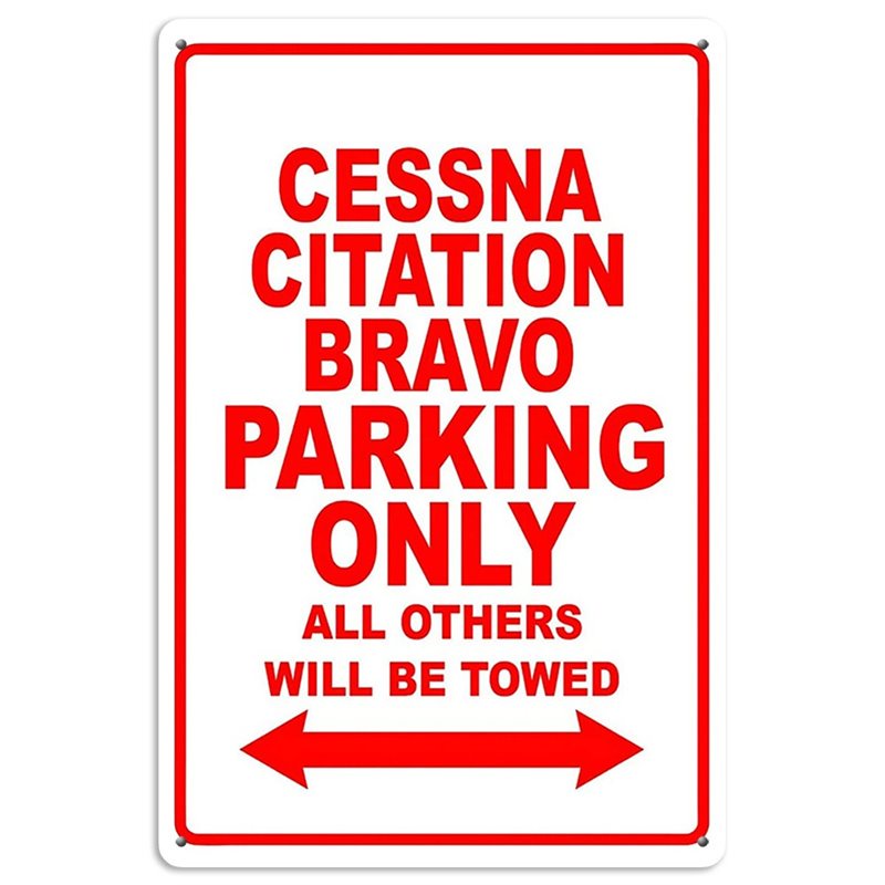 CESSNA CITATION BRAVO Parking Only All Others Will Be Towed Tin Sign