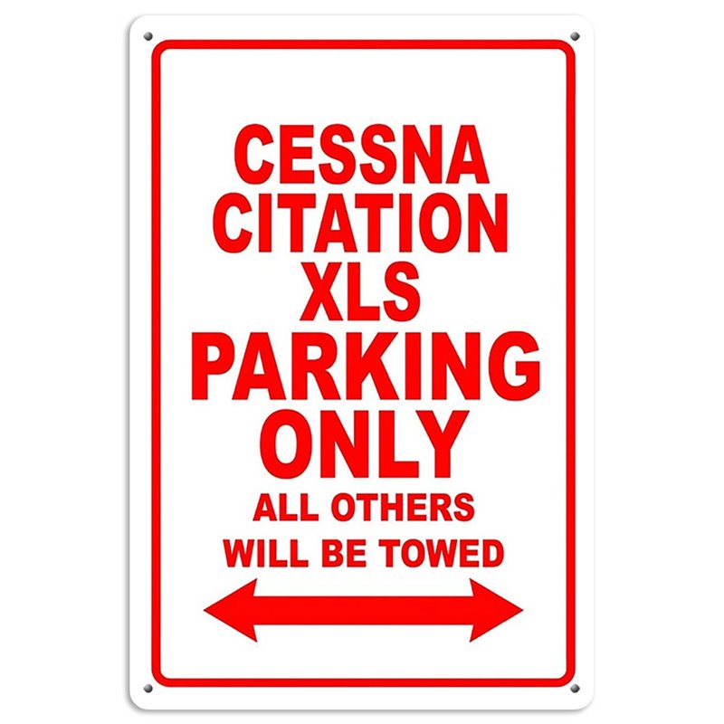 Cessna Citation XLS Parking Only All Others Will Be Towed Tin Sign