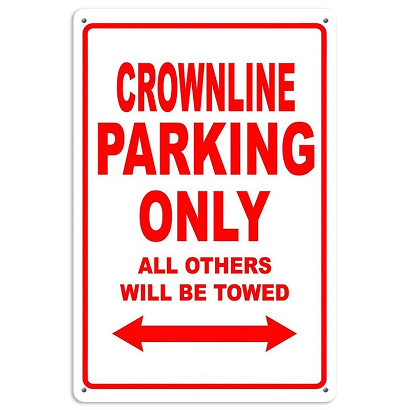 Crownline Parking Only All Others Will Be Towed Tin Sign