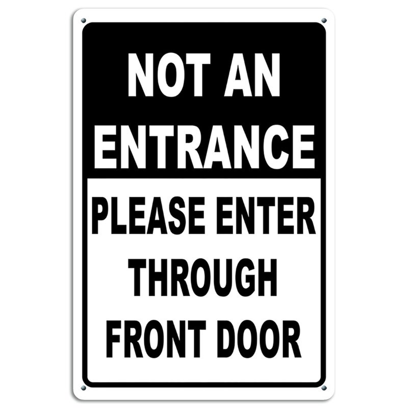 Not an Entrance Please Enter Through Front Door Notice Plate Tin Sign