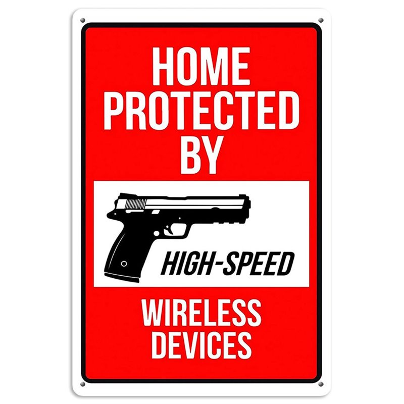 Home Protected by High Speed Wireless Devices Tin Sign