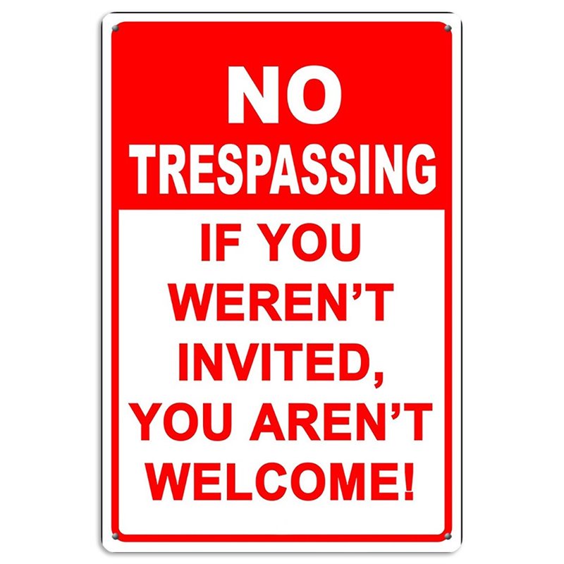 No Trespassing Si no fuera Invitado no estás Welcome Tin Sign