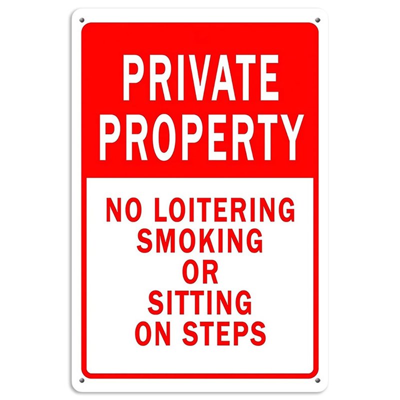 Private Property No Loitering Smoking Or Sitting On Steps Tin Sign