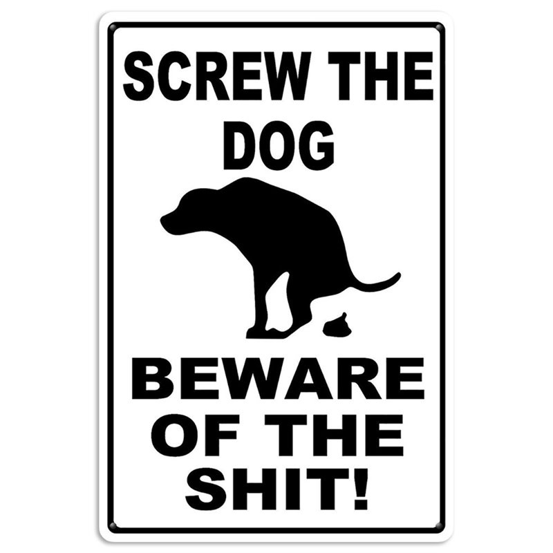 Screw the Dog, Beware of the Shit Tin Sign