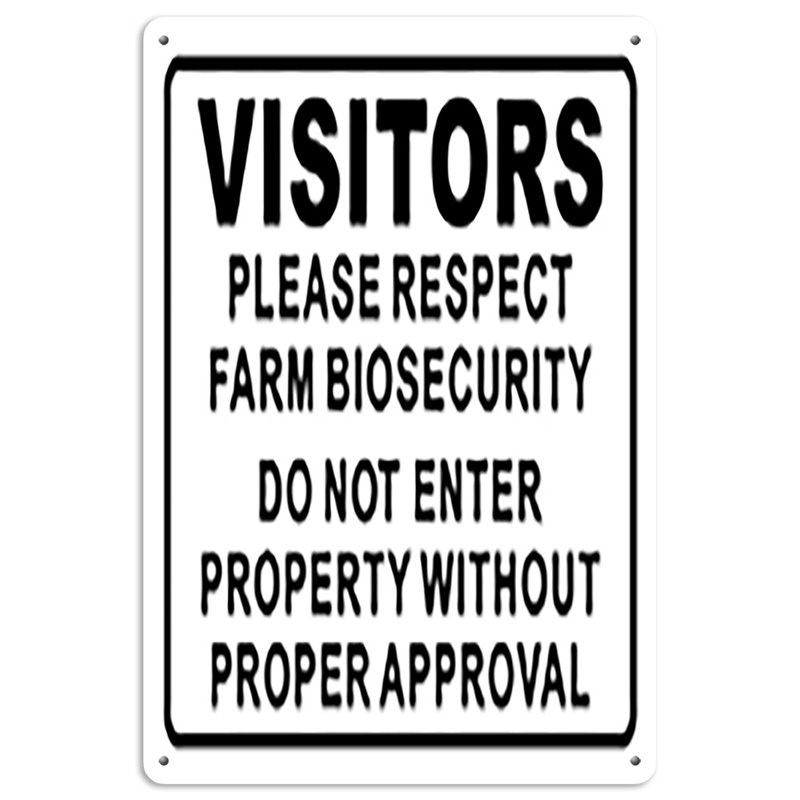 Visitors Please Respect Farm Biosecurity Please Do Not Enter Without Proper Approval Tin Sign
