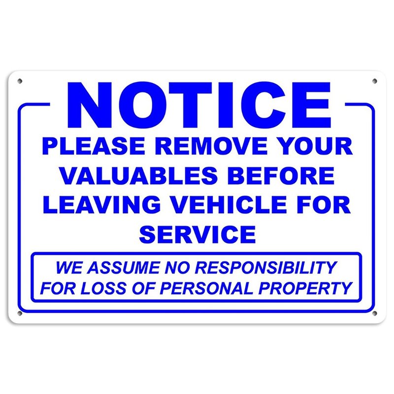 Notice Please Remove Your Valuables Before Leaving Vehicle We Assume No Responsibility For Loss Of Personal Property Tin Sign