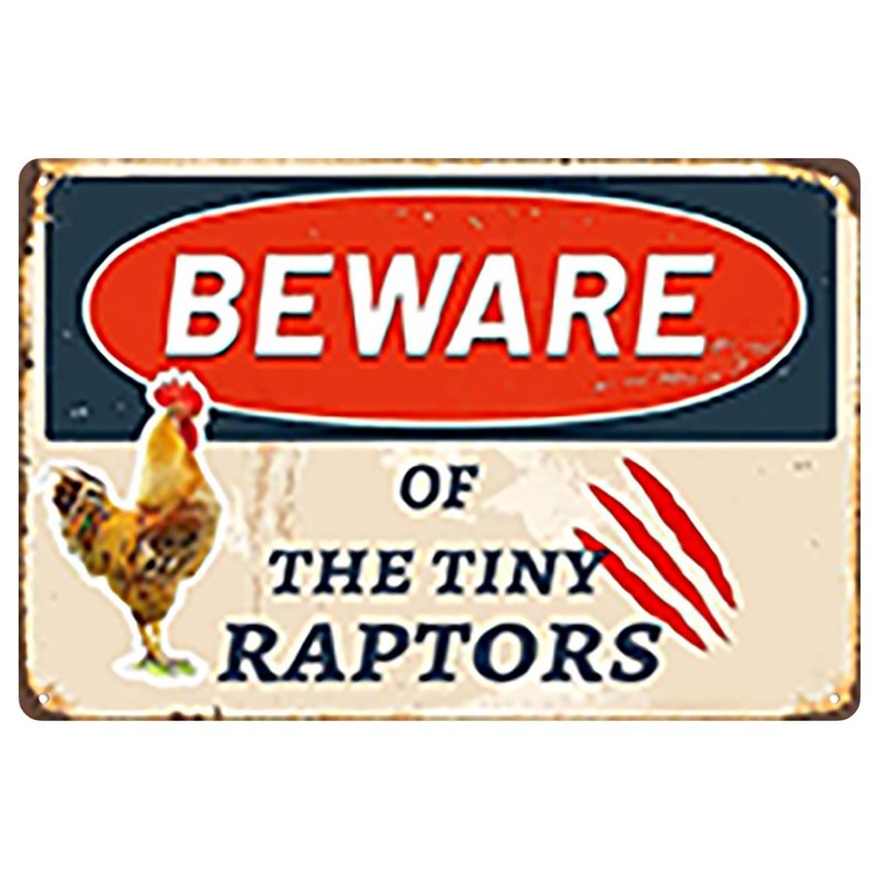 Vintage Beware of The Tiny Raptors ! Metal Tin Sign