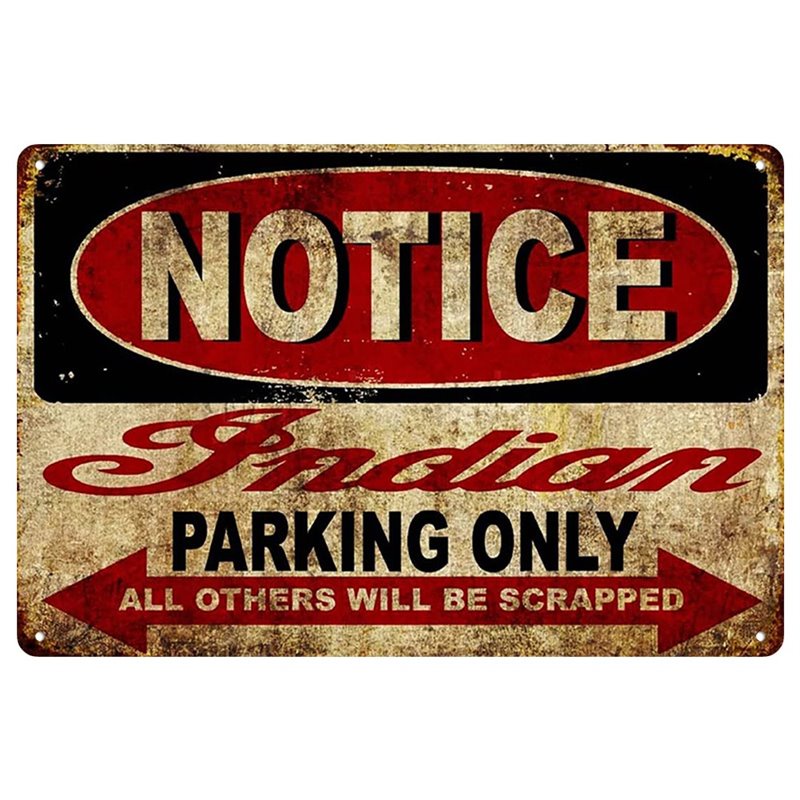 Vintage NOTICE Indian Parking Only All Others Will Be Scrapped Metal Tin Sign