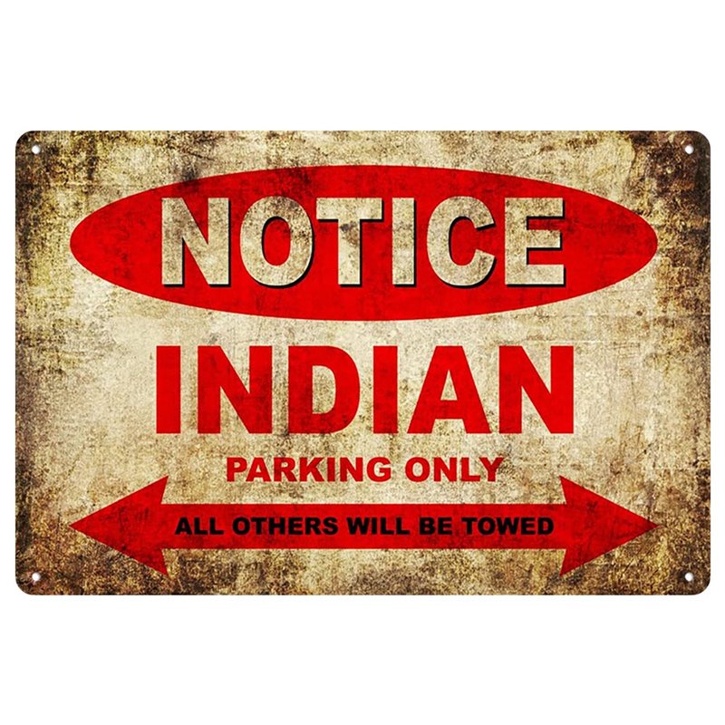 Vintage NOTICE INDIAN Parking Only All Others Will Be Towed Metal Tin Sign