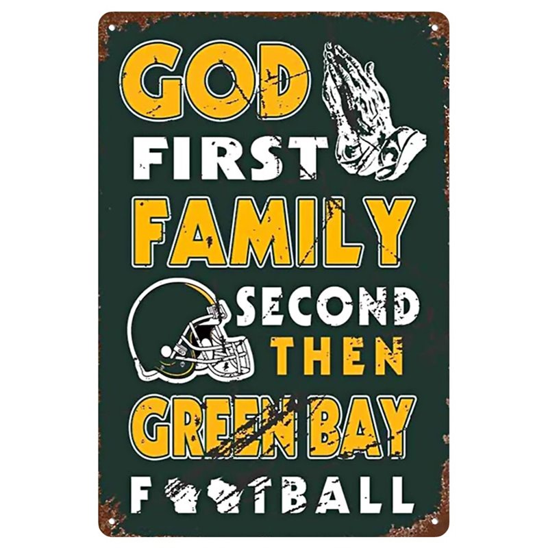 Vintage God First Family Second Then GREEN BAY Metal Tin Sign