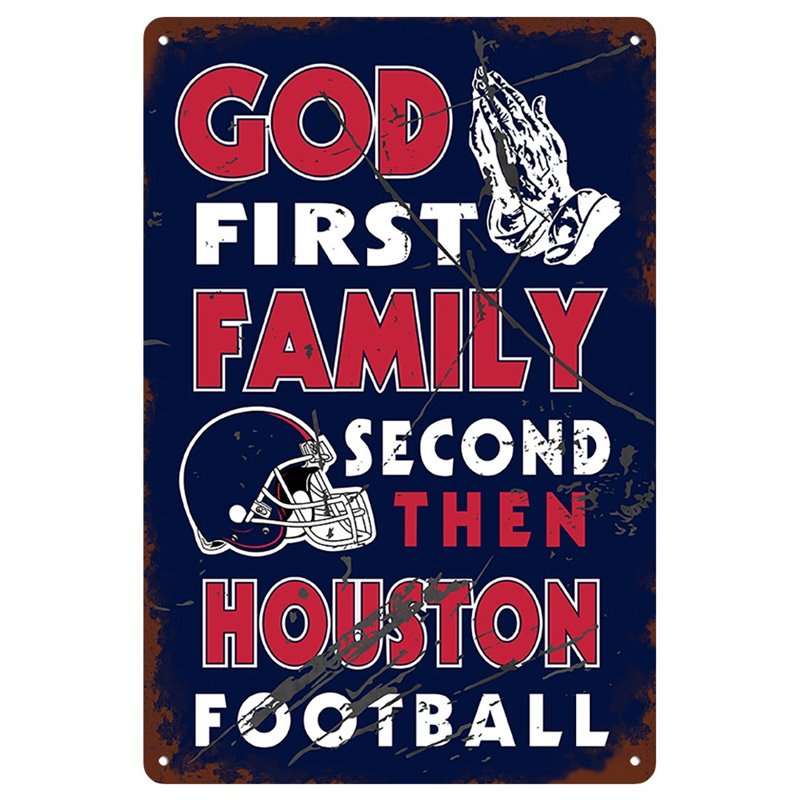 Vintage God First Family Second Then HOUSTON Metal Tin Sign
