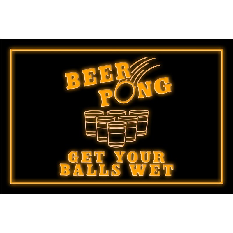 Beer Pong Get Your Balls Wet LED Sign