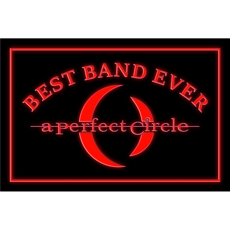 A Perfect Circle Best Band Ever LED Sign