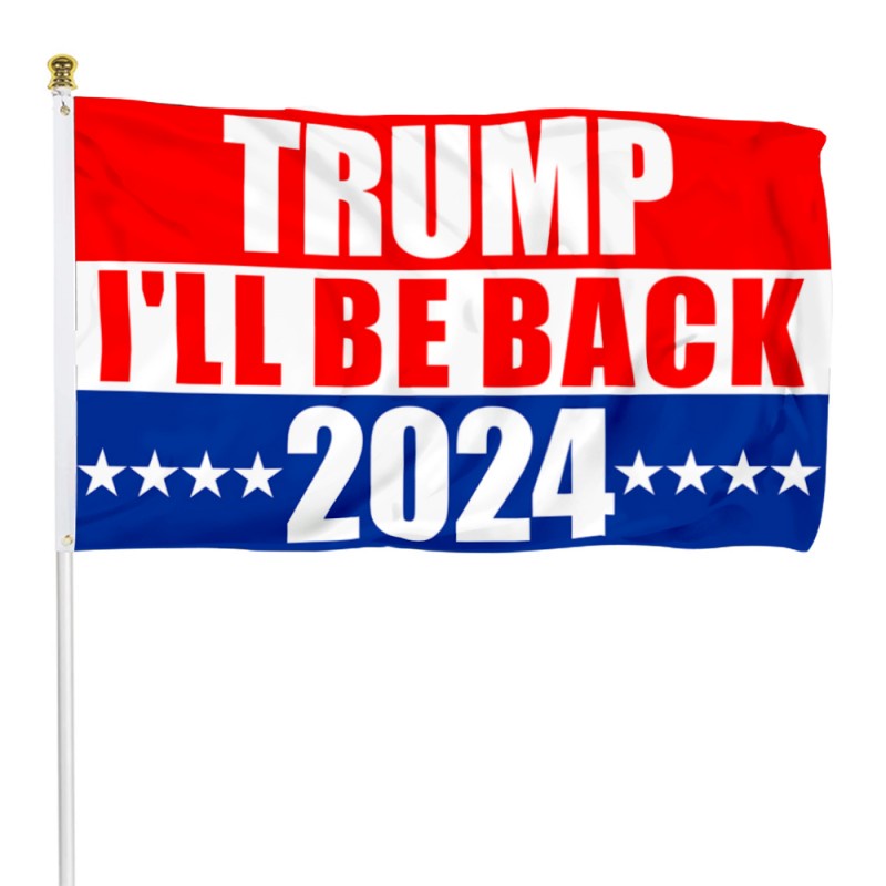 Donald Trump Flag 2025 I'll Be Back 2025 Flag Banner
