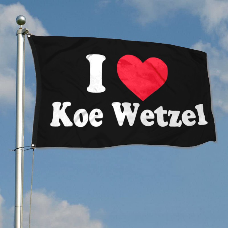 I love Koe Wetzel Flag Banner