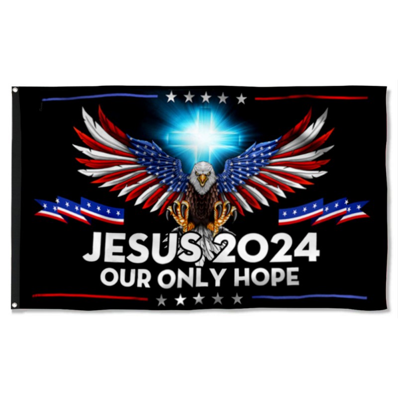 Jesus 2024 Our Only Hope Christian Flag Banner 